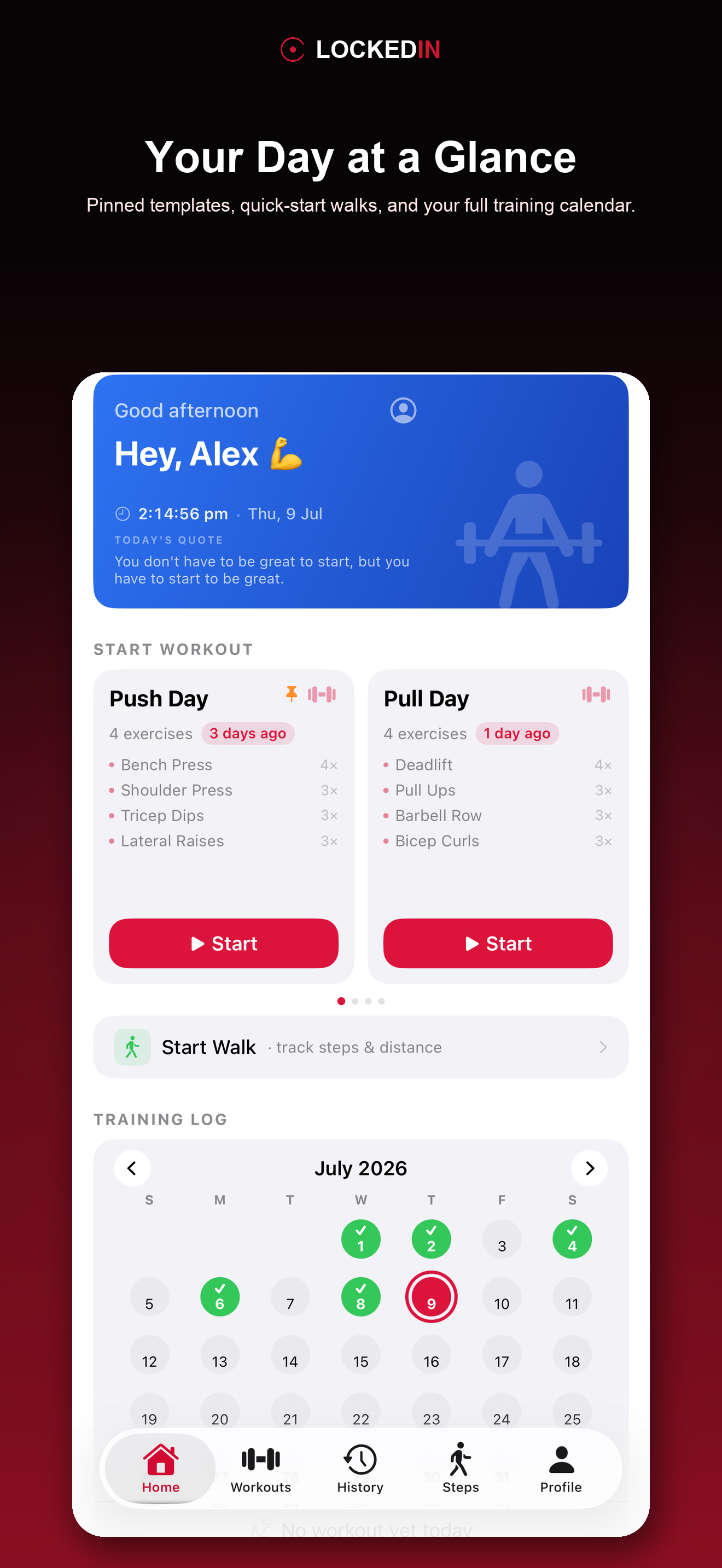 LockedIn Gym Tracker Log home screen — today's workout, quick-start templates, and a training calendar