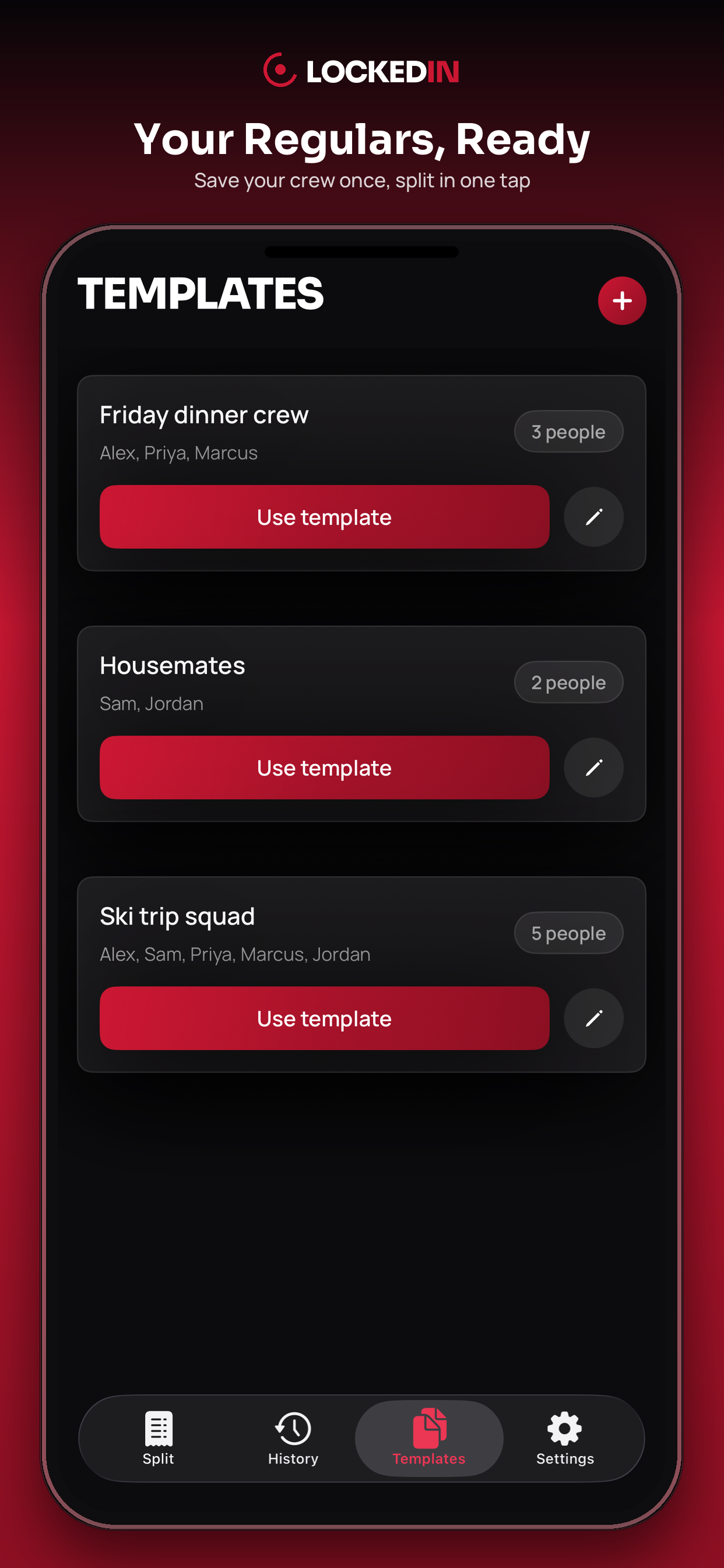 Saved templates for regular groups, ready to reuse